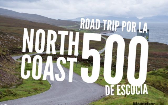 Road trip por la North Coast 500. La Ruta 66 de Escocia