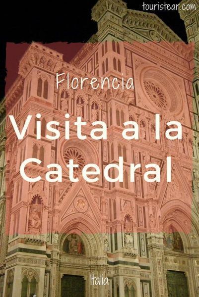 La Catedral de Florencia - Santa Maria del Fiore - Touristear Travel Blog
