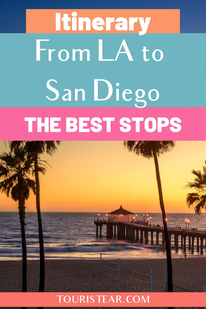 Road Trip Itinerary: from Los Angeles to San Diego 2022 - Touristear