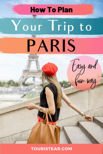 How to plan Your trip to Paris. The easy way.