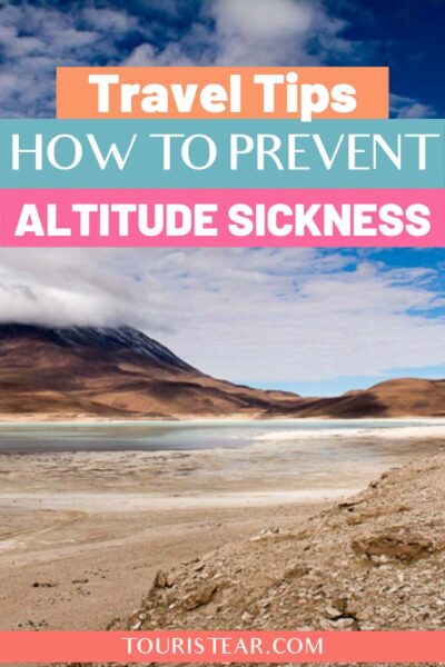How to prevent Altitude Sickness in Your Trips