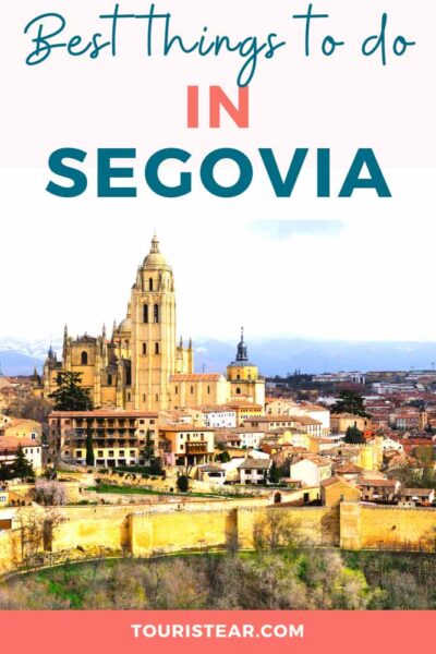 The Best Things to do in Segovia, Spain