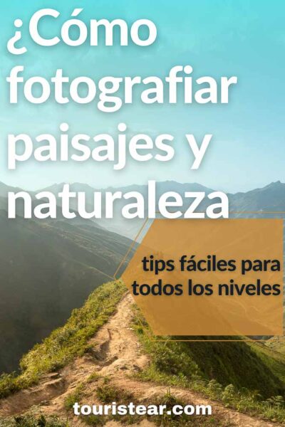 como fotografiar paisajes y naturaleza