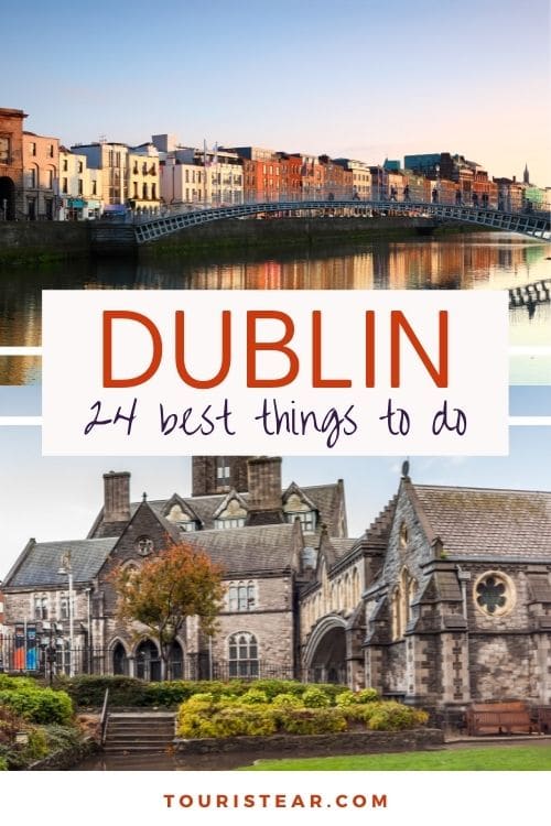 24 best things to do in Dublin, Ireland