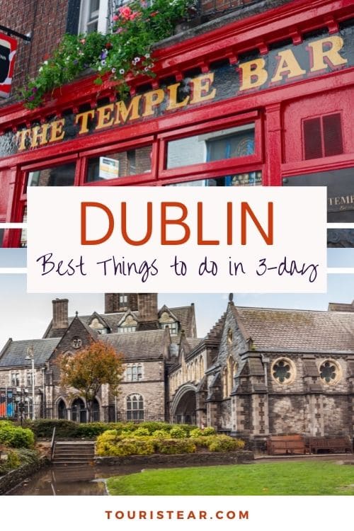 3 Days in Dublin Itinerary: The Best Things To Do
