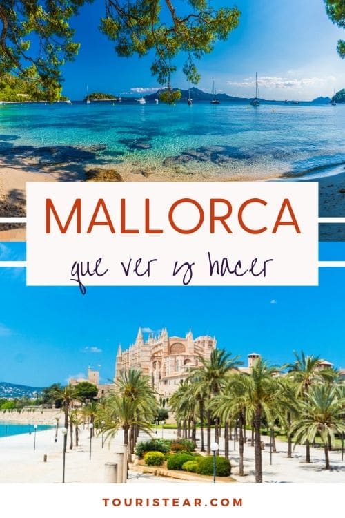 Qué ver y hacer en Mallorca, lugares imprescindibles