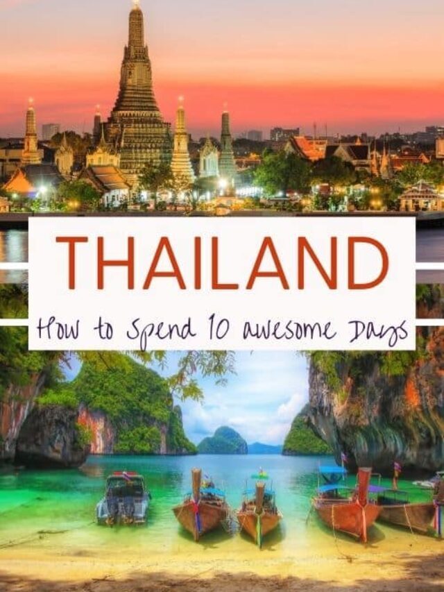 Thailand in 10-Day, The Best Itinerary