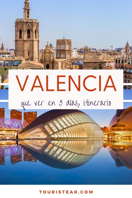 Qué ver y hacer en Valencia en 3 días, itinerario