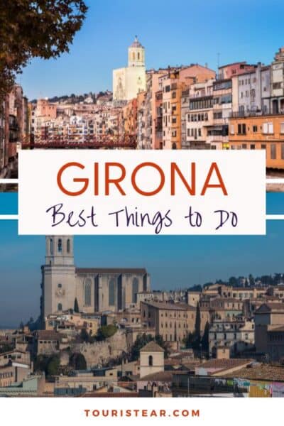 best things to do in Girona, Catalonia