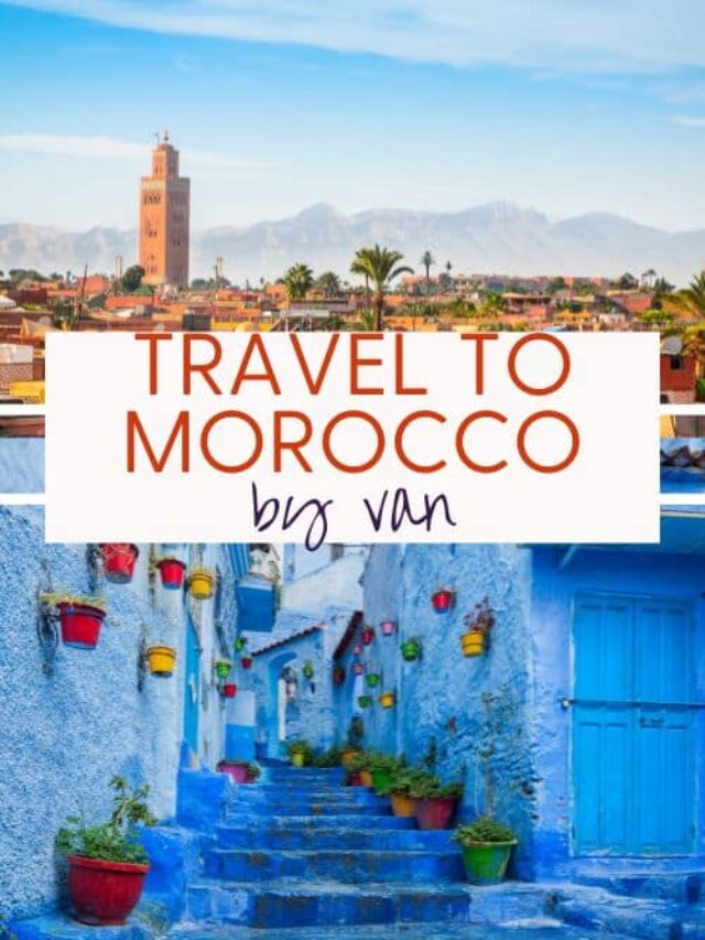 How to Travel to Morocco by Van from Spain