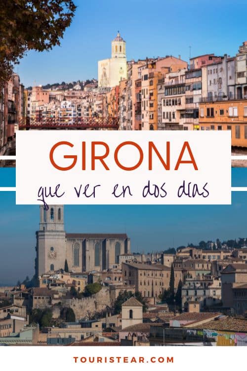 Qué ver en Girona en 2 días, Imprescindibles