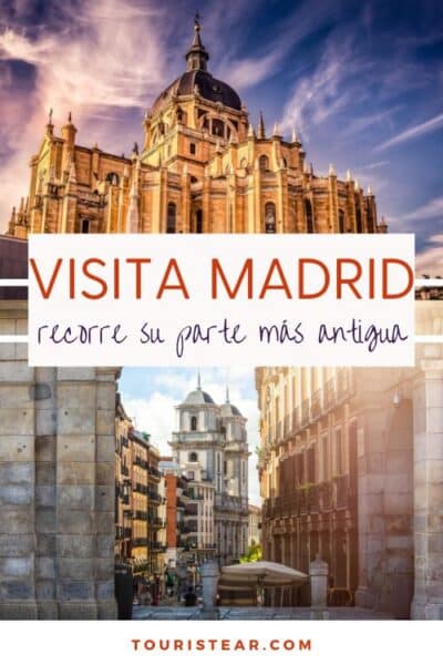 visita la parte más antigua de Madrid