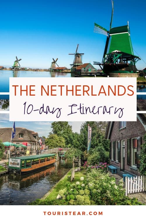 Best 10 Days in The Netherlands Itinerary Road Trip