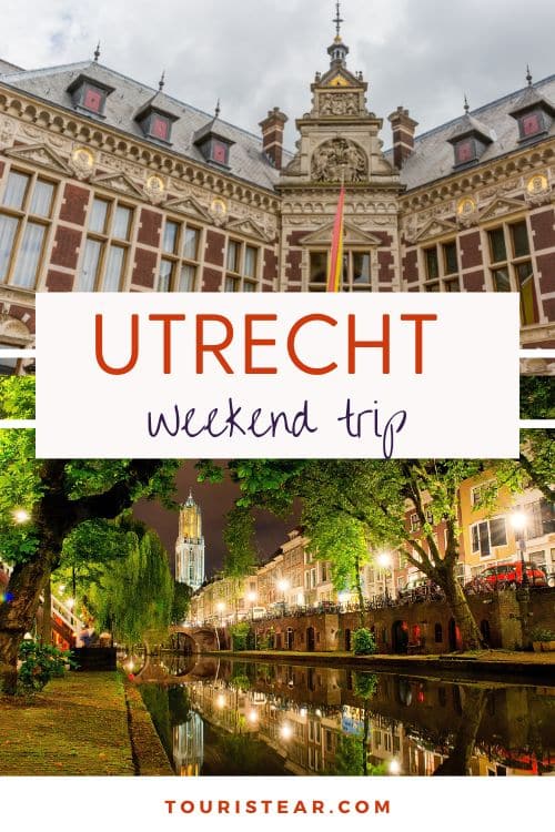 Utrecht Weekend Trip: Best Things to See