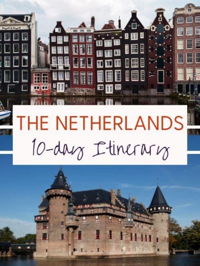 Netherlands 10-Itinerary Road Trip