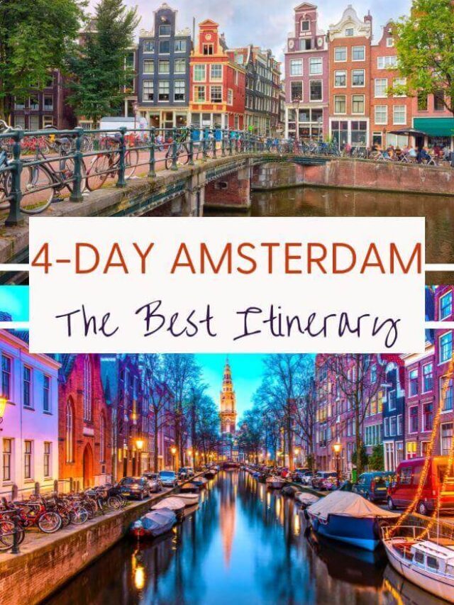 Amsterdam in 4 days: What to See and Visit?