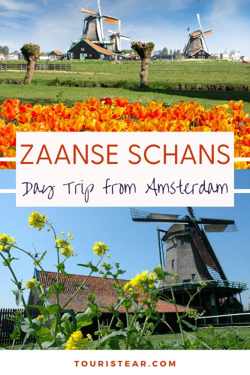 Visit Zaanse Schans, one of the Most Beautiful Villages in Holland!