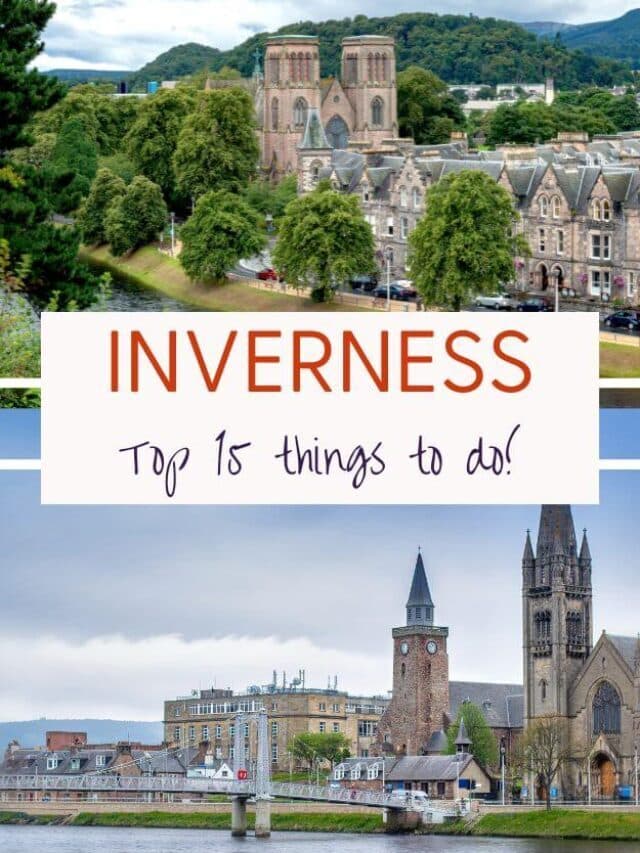 15 Best Things To Do in Inverness, Scotland