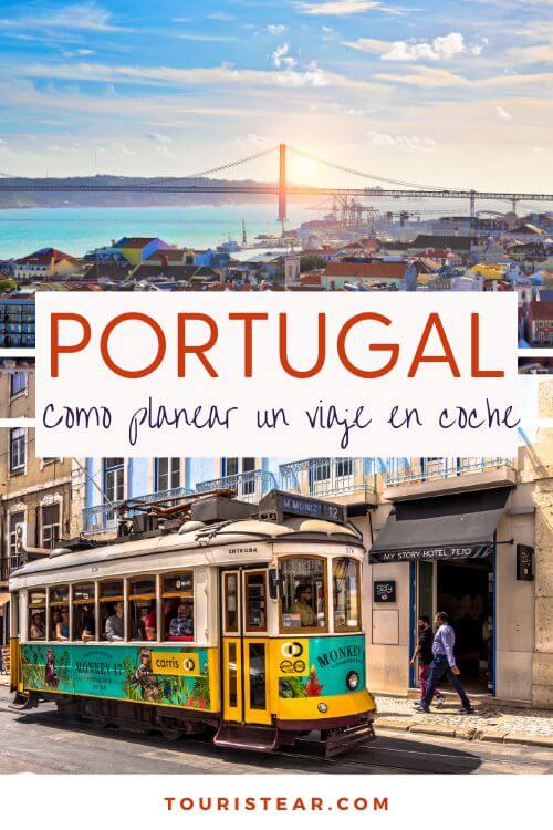 Como planear un viaje en coche a Portugal fácilmente