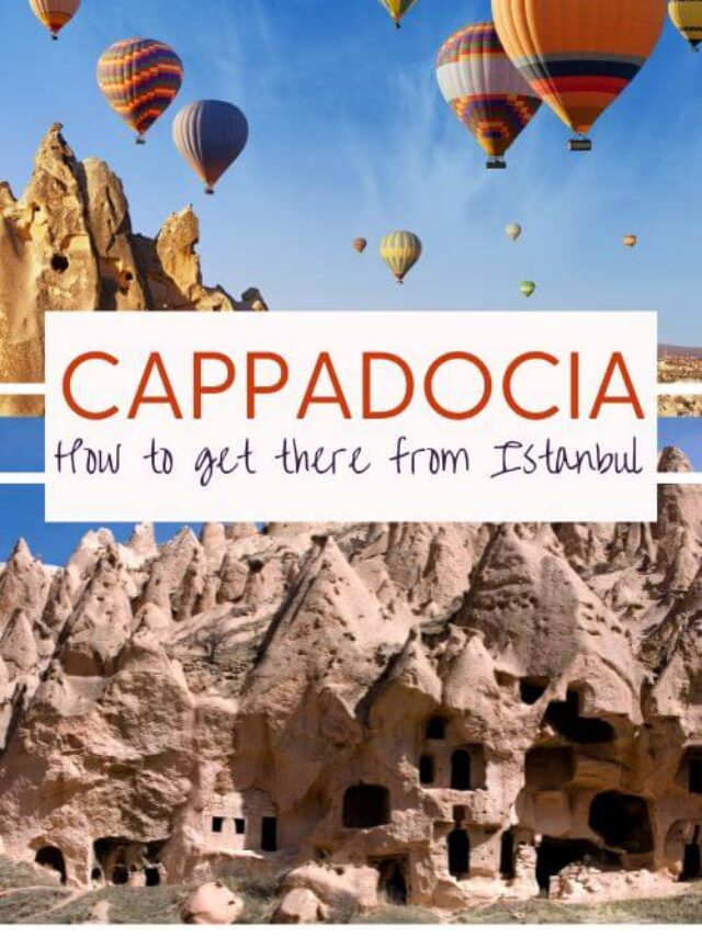 How to Go from Istanbul to Cappadocia