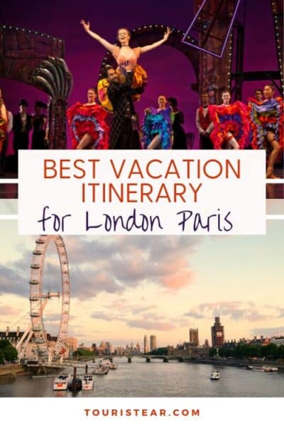 Best London Paris Vacation Itinerary
