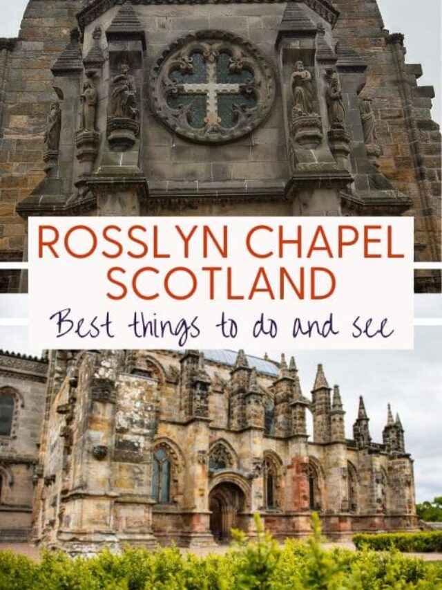 Visit Rosslyn Chapel Scotland: Things to Do and See
